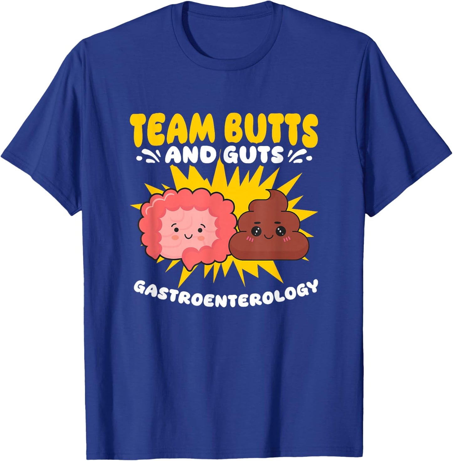 Butts And Guts Gastroenterology Gastro Gastroenterologist T-Shirt - T-Shirt | Royal