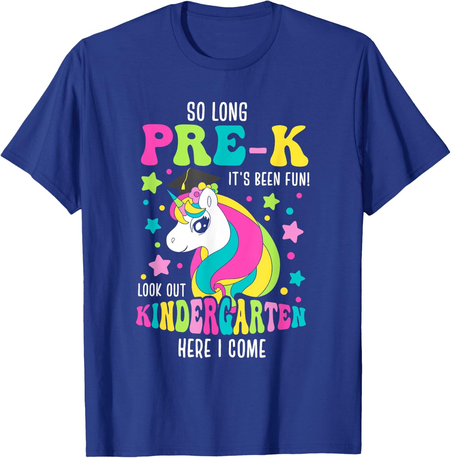 So Long Pre-K Kindergarten Here I Come Unicorn Graduation T-Shirt - T-Shirt | Royal