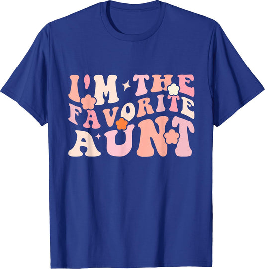 I'm The Favorite Aunt Cute Newborn Family Mothers Day Groovy T-Shirt - T-Shirt | Royal