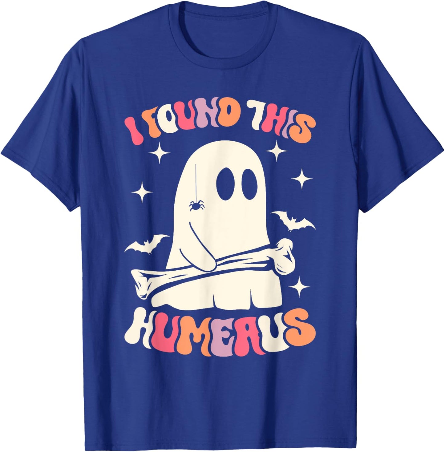 I Found This Humerus Funny Ghost Spooky Season Halloween T-Shirt - T-Shirt | Royal