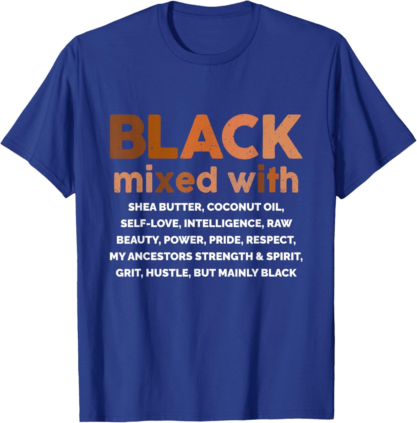Black Mixed With Shea Butter African American Melanin T-Shirt - T-Shirt | Royal