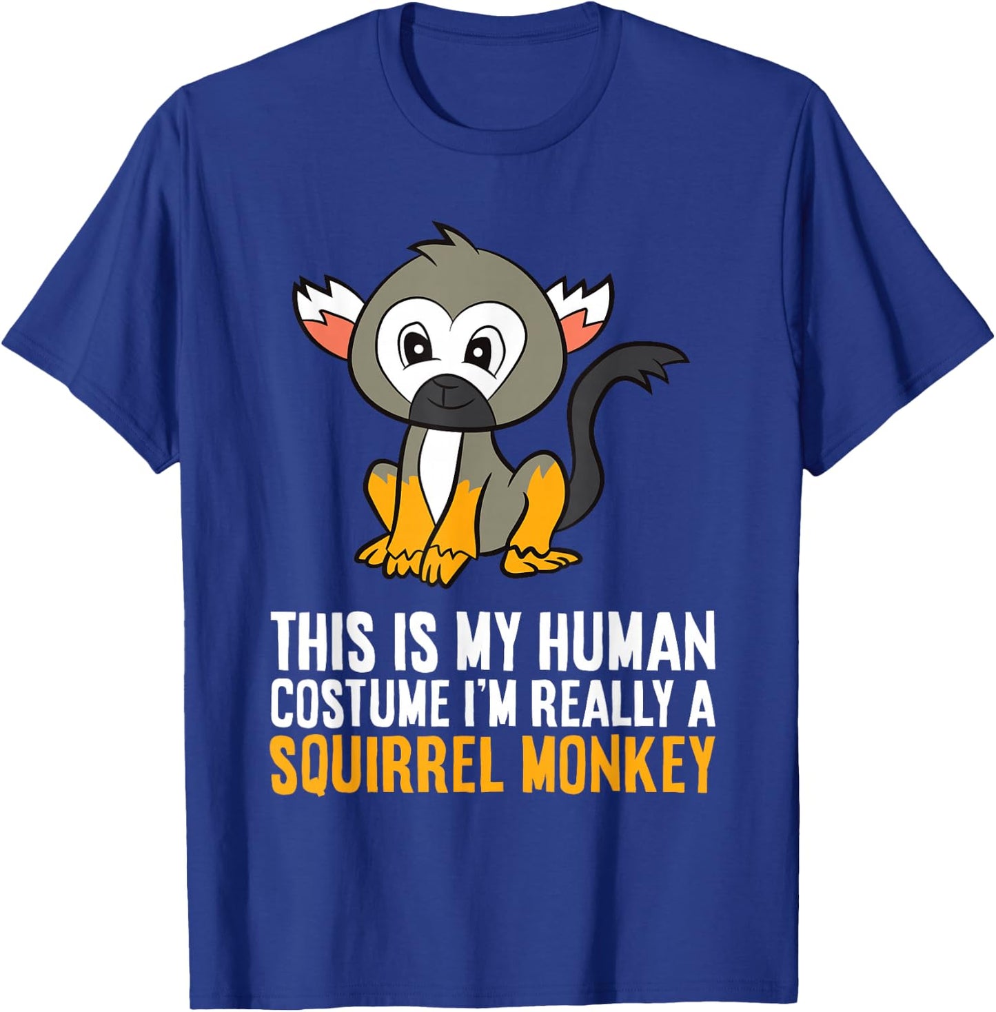 This Is My Human Costume Im Really A Squirrel Monkey T-Shirt - T-Shirt | Royal