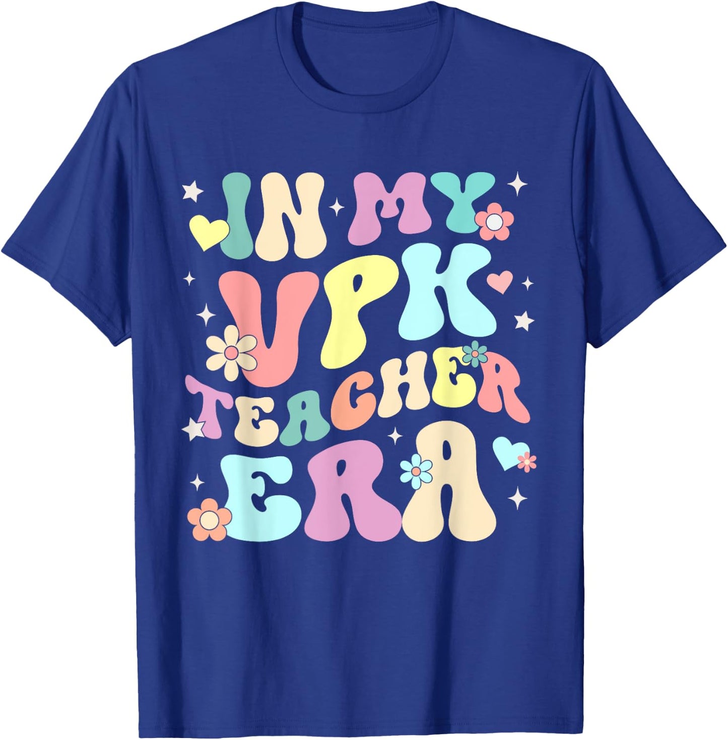 In My VPK Teacher Era Voluntary Prekindergarten Pre-K School Women T-Shirt - T-Shirt | Royal