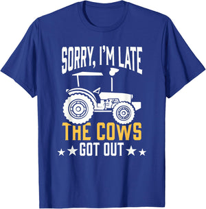 Sorry I'm Late The Cows Got Out Farmer T-Shirt - T-Shirt | Royal