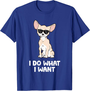 Chihuahua Gifts And For Dog Owners Chihuahua Dog I Do What I Want Chihuahua Black T-Shirt - T-Shirt | Royal