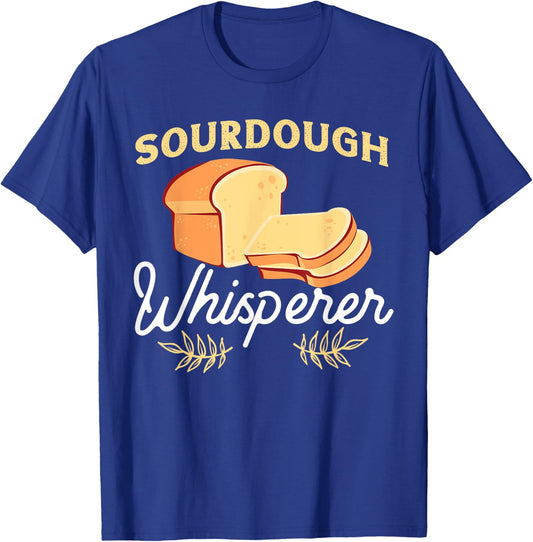 Bread Baking Design For Sourdough Whisperer T-Shirt - T-Shirt | Royal