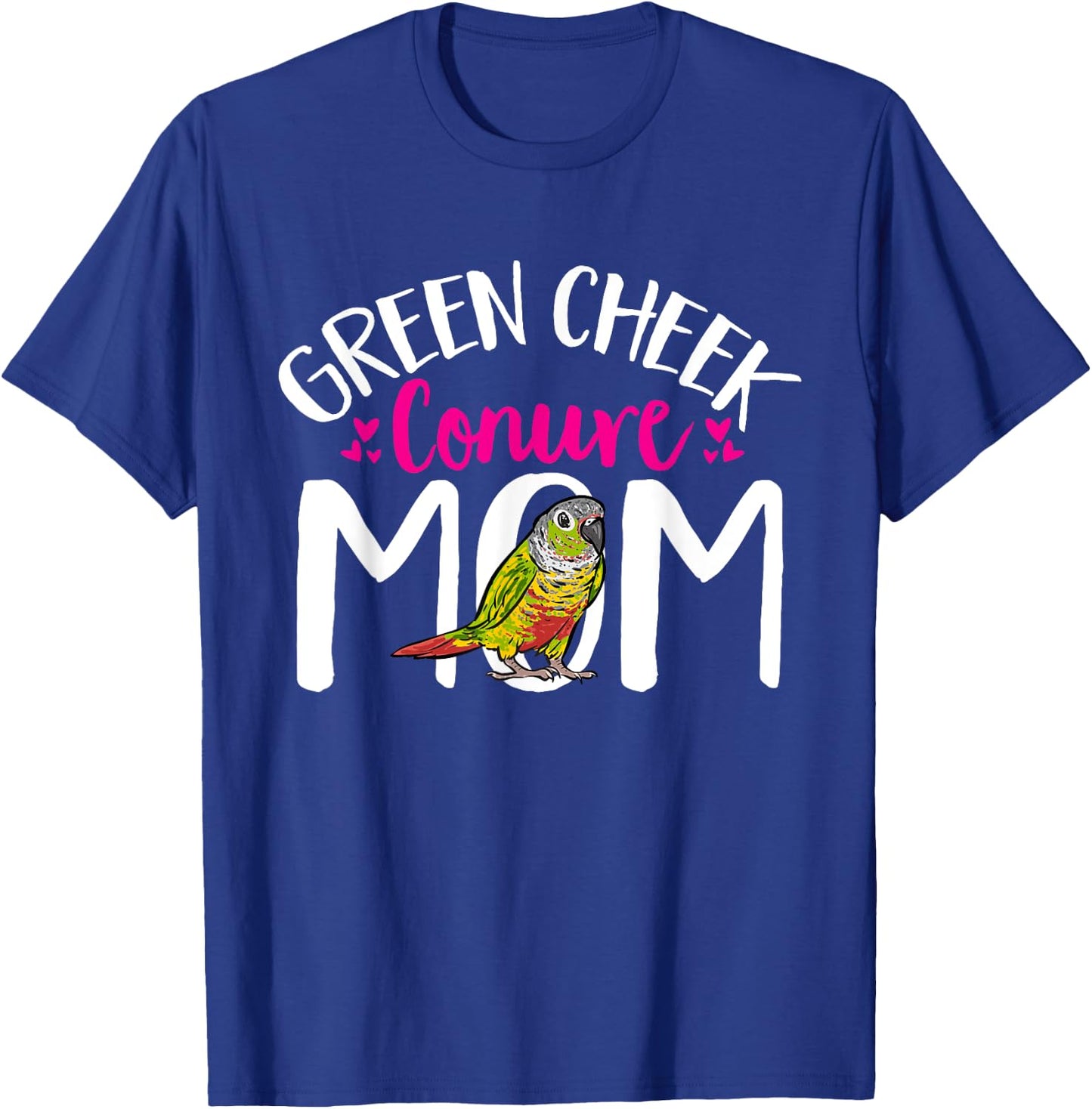 Green Cheek Conure Mom Bird Mom Parrot Bird Conure T-Shirt - T-Shirt | Royal