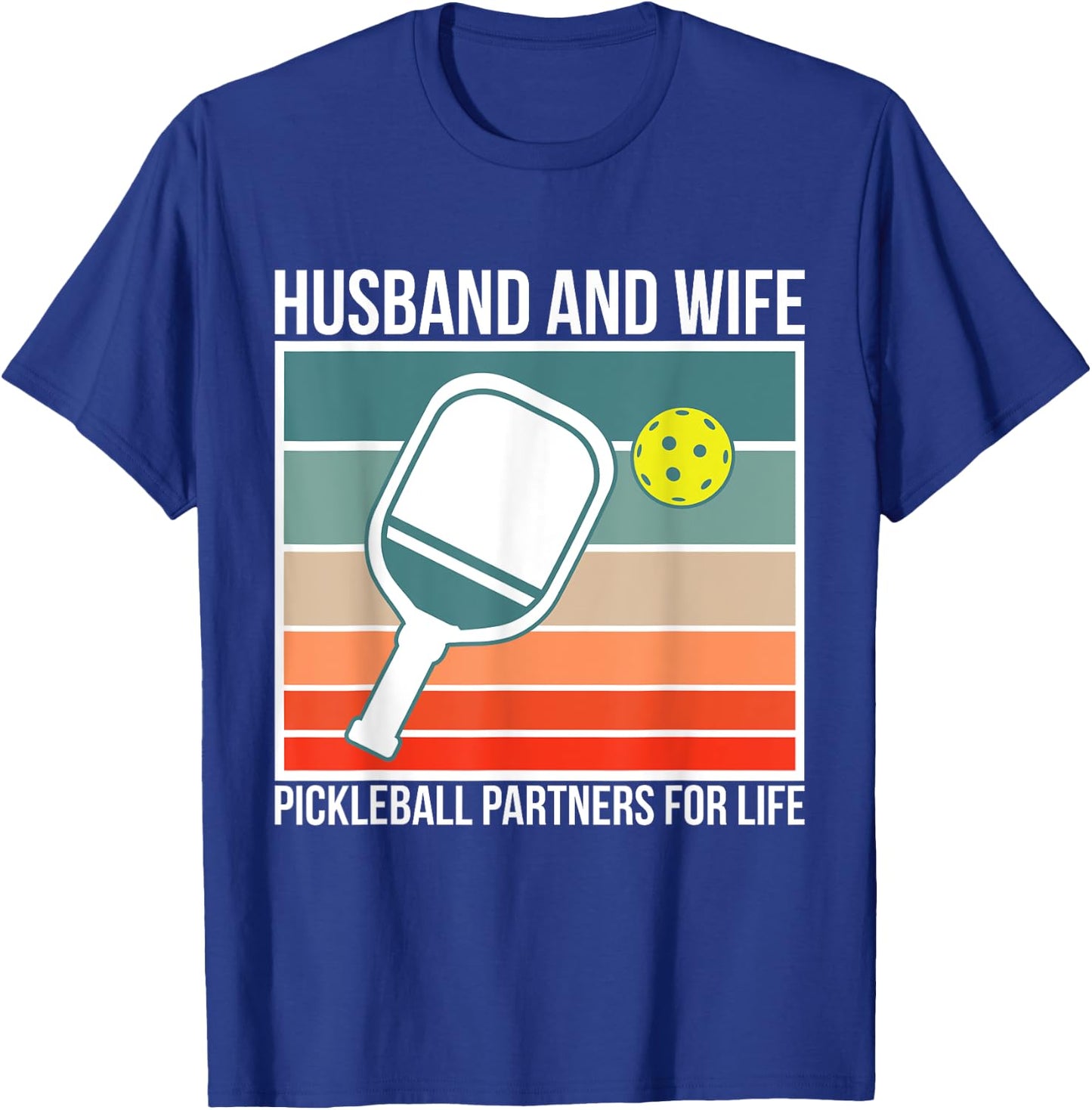 Husband And Wife Pickleball Partners For Life T-Shirt - T-Shirt | Royal