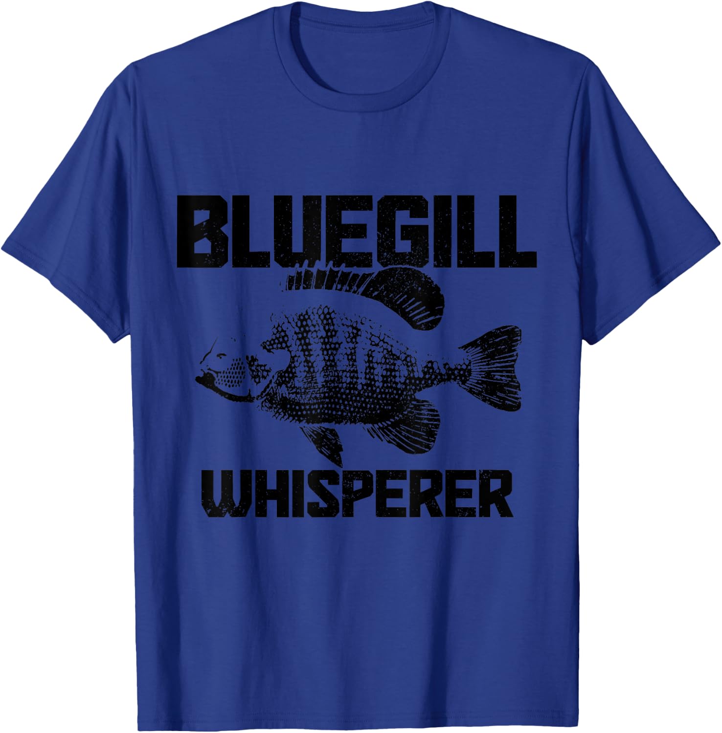 Bluegill Whisperer Bluegill Fishing Fisherman T-Shirt - T-Shirt | Royal