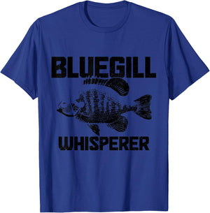 Bluegill Whisperer Bluegill Fishing Fisherman T-Shirt - T-Shirt | Royal