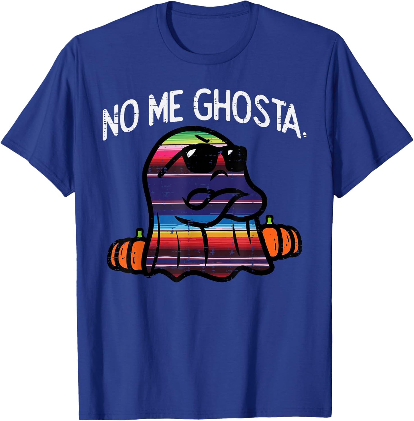 No Me Ghosta Gusta Pun Funny Ghost Mexican Halloween Spanish T-Shirt - T-Shirt | Royal
