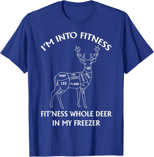 I'm in Fitness, Funny Deer Hunting, For Hunters T-Shirt - T-Shirt | Royal