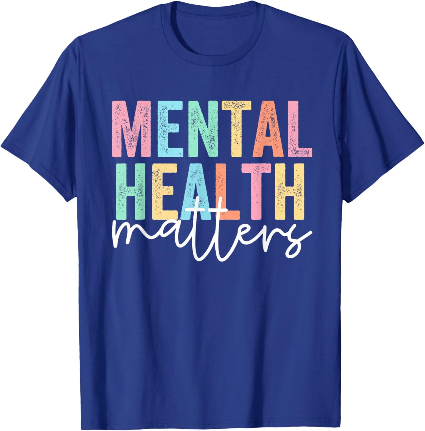 Mental Health Matters T-Shirt - T-Shirt | Royal