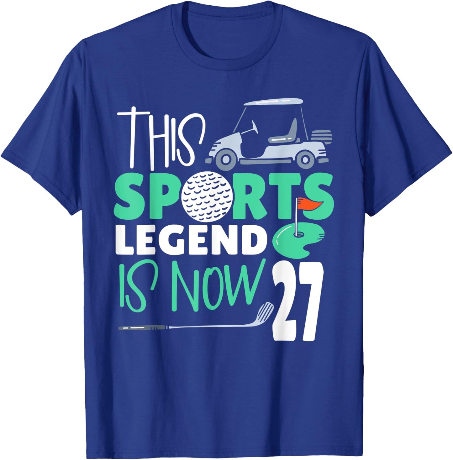 This Sports Legend Is Now 27, Golf Game 27th Birthday T-Shirt - T-Shirt | Royal