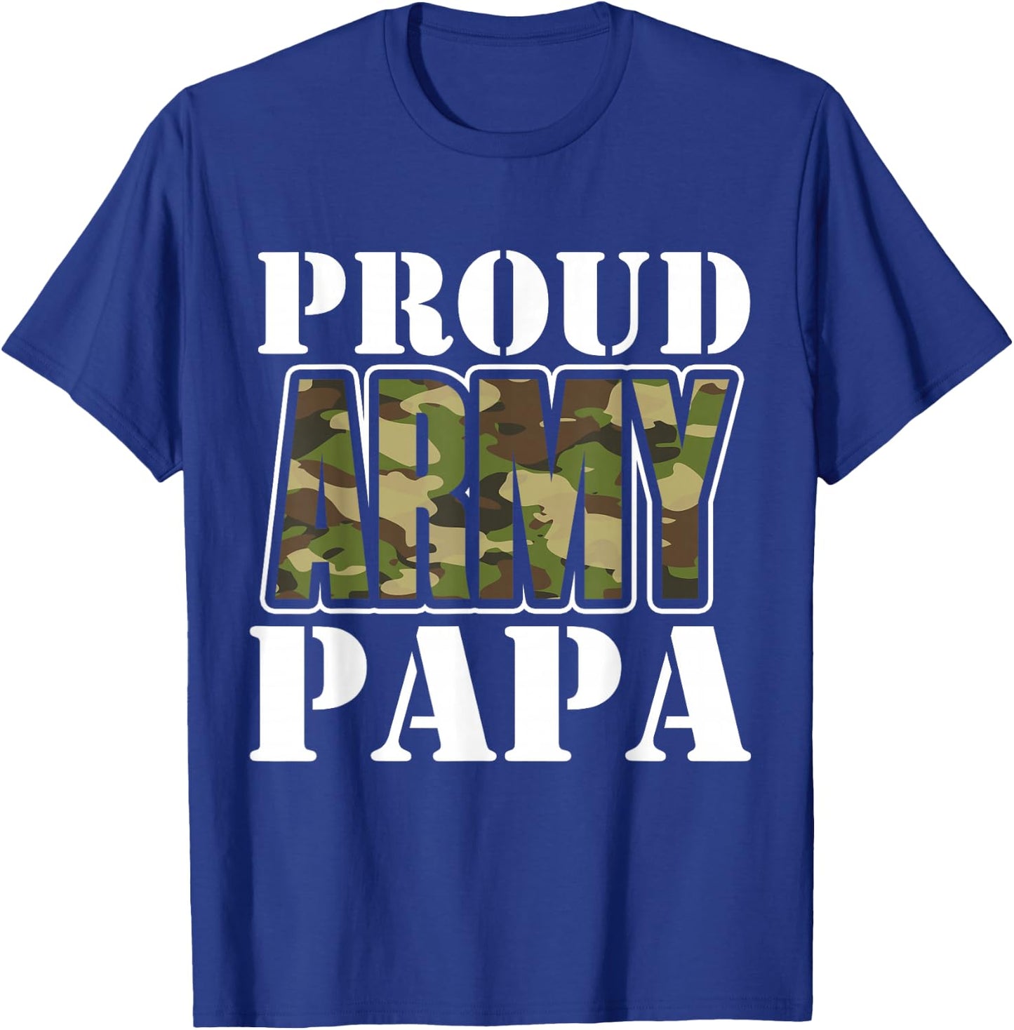 Proud Army Papa Father's Day T-Shirt - T-Shirt | Royal