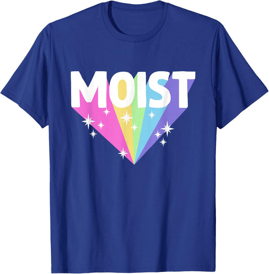 Moist Funny Meme Offensive Weird Cool Hilarious Humorous T-Shirt - T-Shirt | Royal