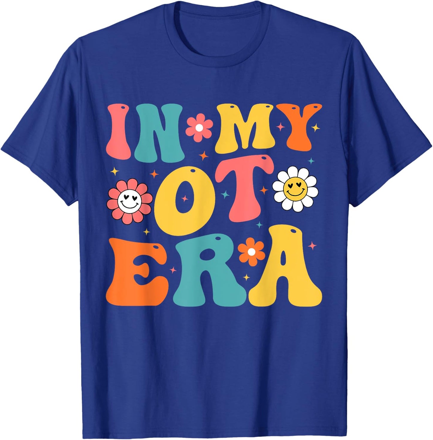 In My OT Era In My Occupational Therapy Era OT Therapist T-Shirt - T-Shirt | Royal