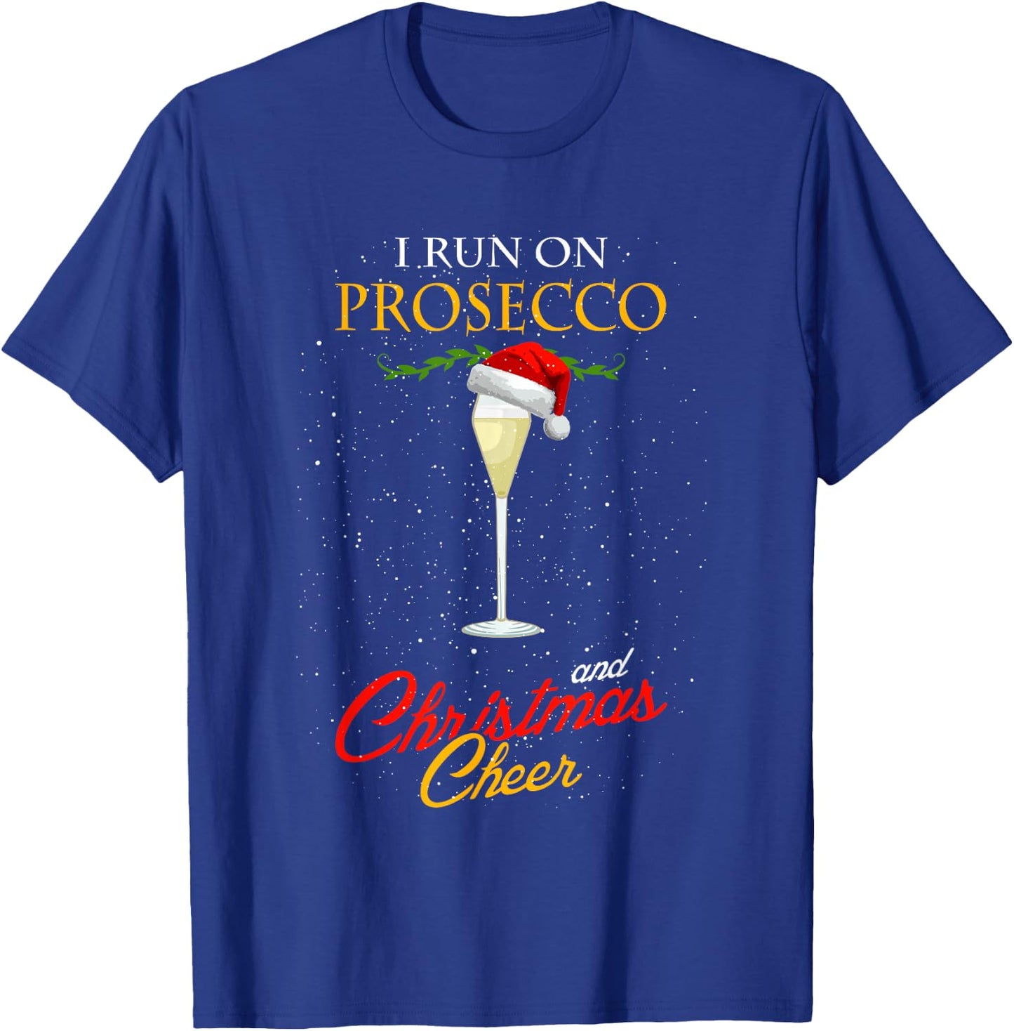 I Run On Prosecco And Christmas Cheer Santa Claus Hat T-Shirt - T-Shirt | Royal