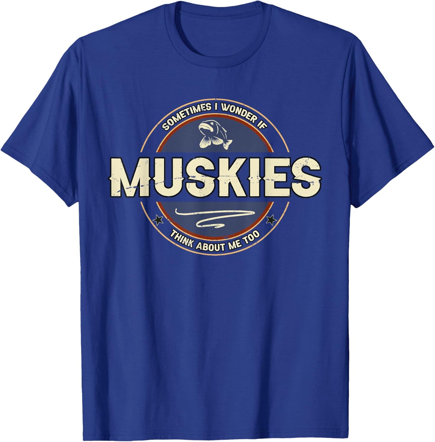 Funny Muskie Fishing Jokes Musky Fisherman Quotes T-Shirt - T-Shirt | Royal