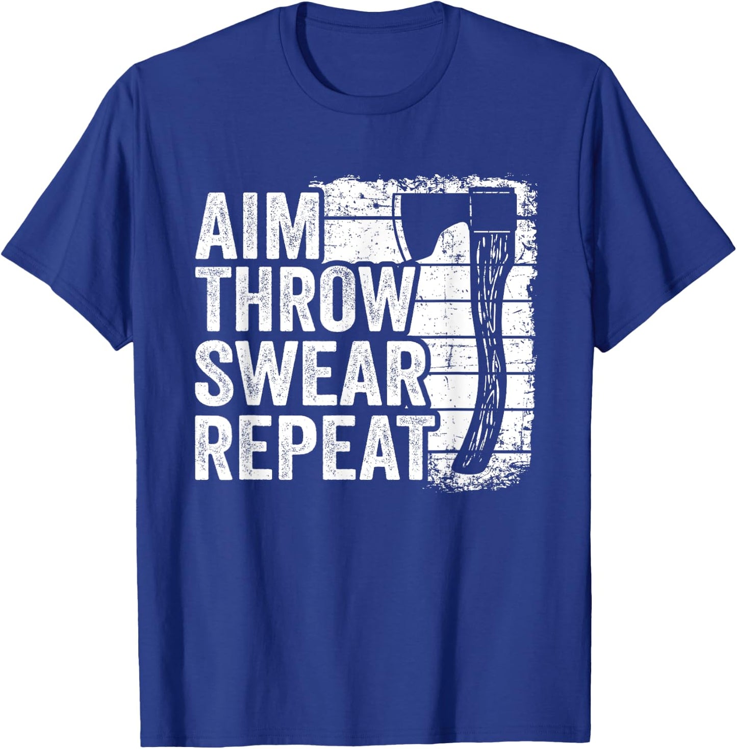 Aim Throw Swear Repeat Hatchet Vintage Funny Axe Throwing T-Shirt - T-Shirt | Royal