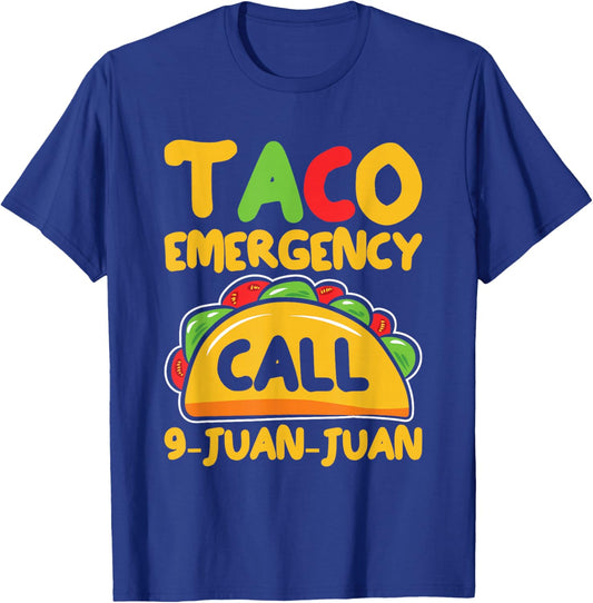 Taco Emergency Funny Mexican Food Lover T-Shirt - T-Shirt | Royal