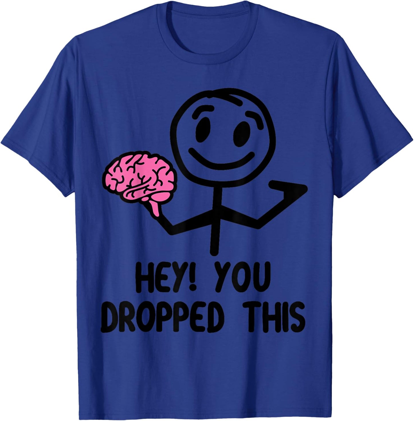 Nerdy Funny Hey You Dropped This Brain Math Teacher White Women Girls Kids T-Shirt - T-Shirt | Royal