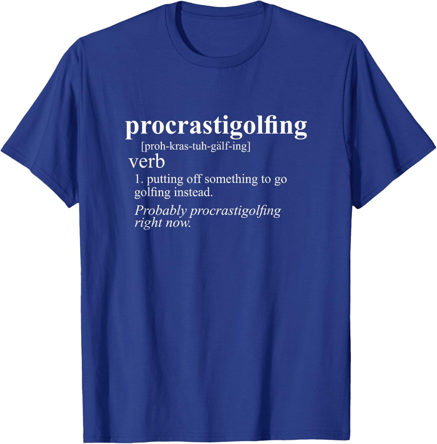 Funny Golf Gifts Women Procrastigolfing Golfing T-Shirt - T-Shirt | Royal