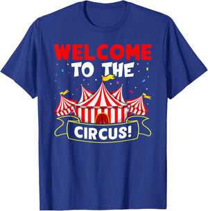Circus: Welcome To The Circus! T-Shirt - T-Shirt | Royal