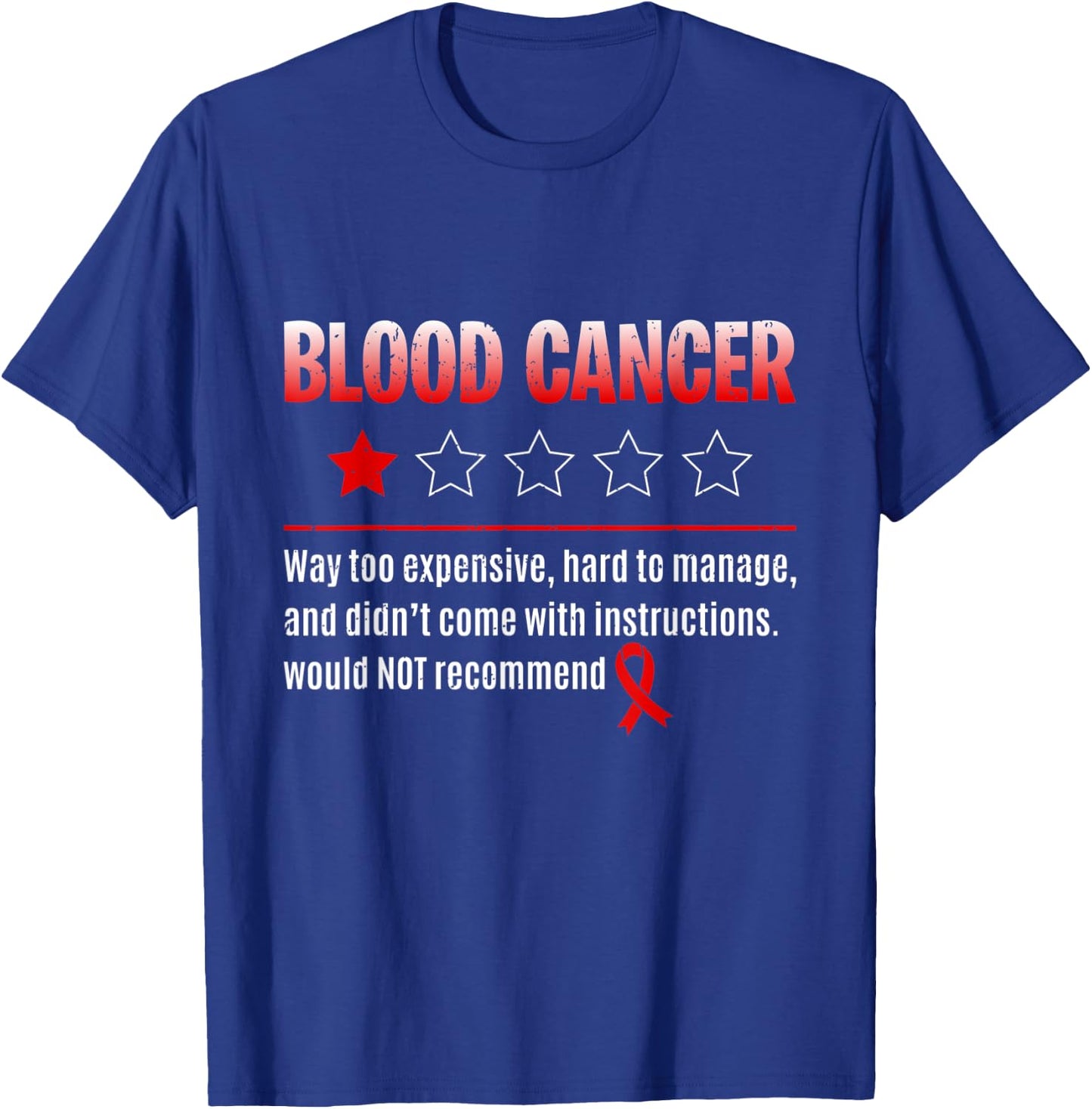 Blood Cancer - 1 Star Rating Red Ribbon Fighter T-Shirt - T-Shirt | Royal