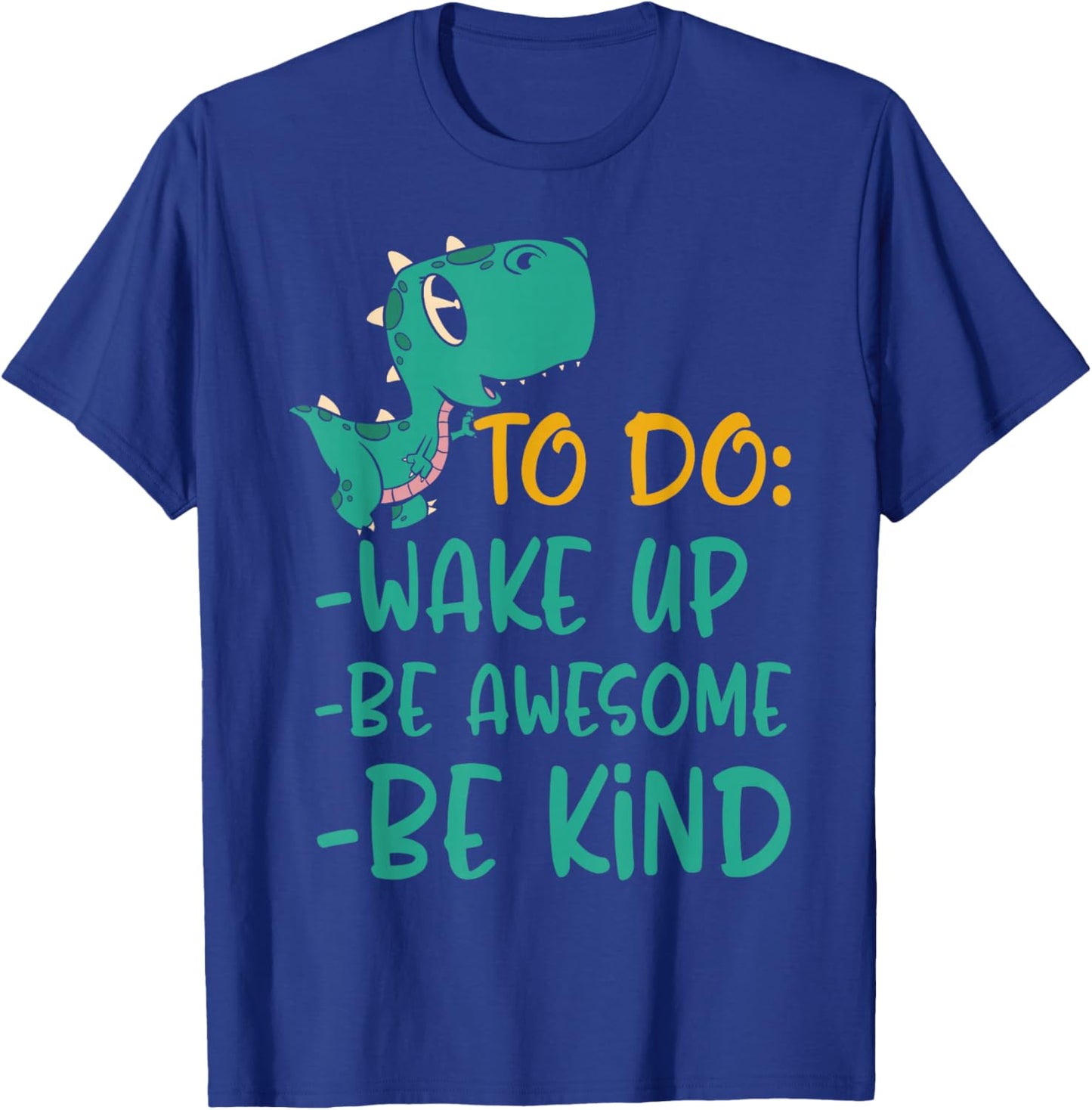 Boys Dino Kindness Wake Up Be Awesome Be Kind Kids T-Shirt - T-Shirt | Royal