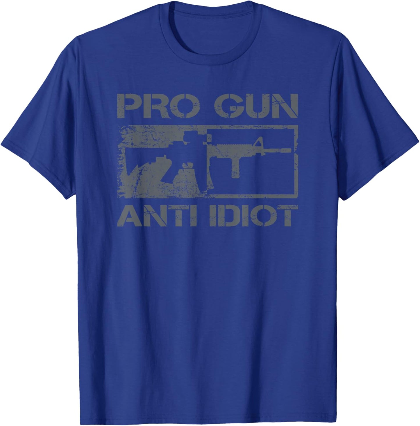 Pro Gun Anti Idiot - AR15 Rifle 2nd Amendment Gun Rights T-Shirt - T-Shirt | Royal