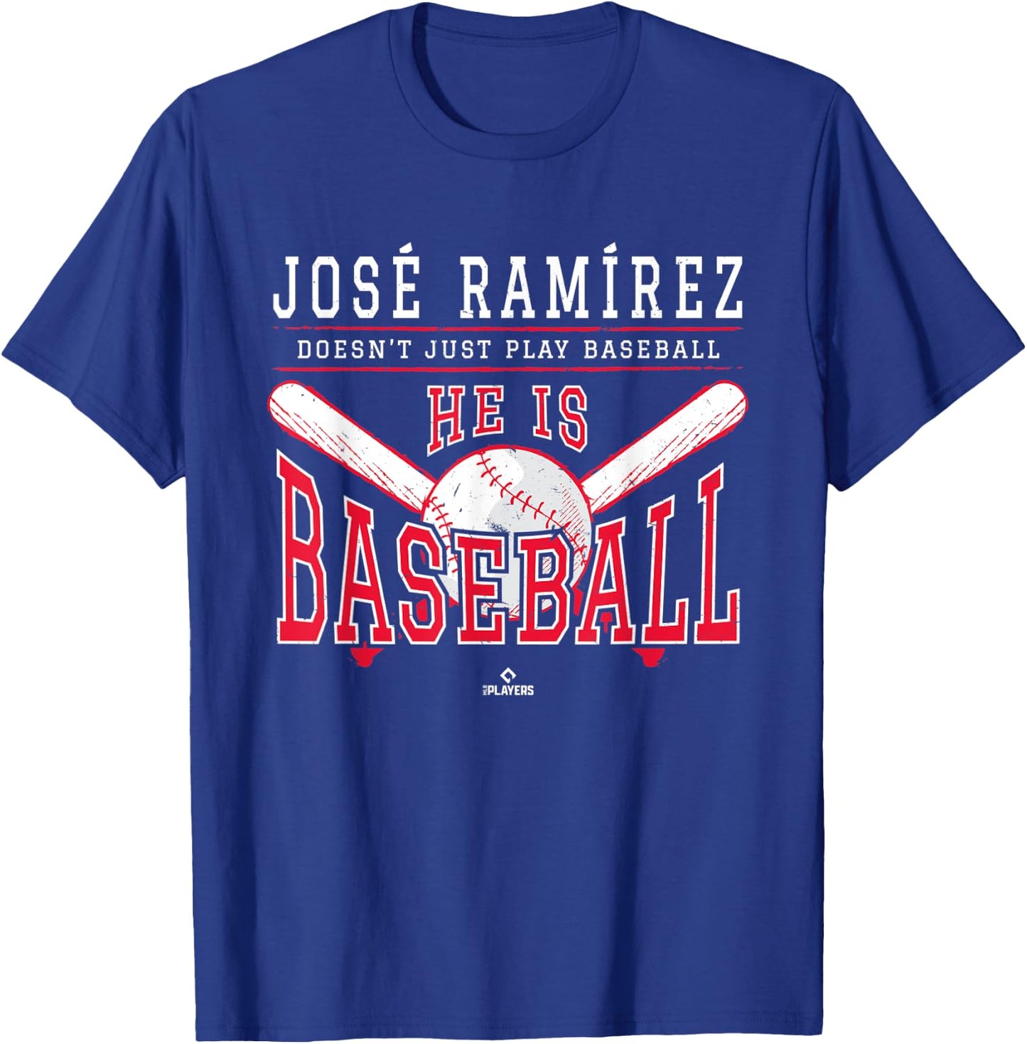 Jose Ramirez Doesn't Just Play Baseball He is Baseball T-Shirt - T-Shirt | Royal