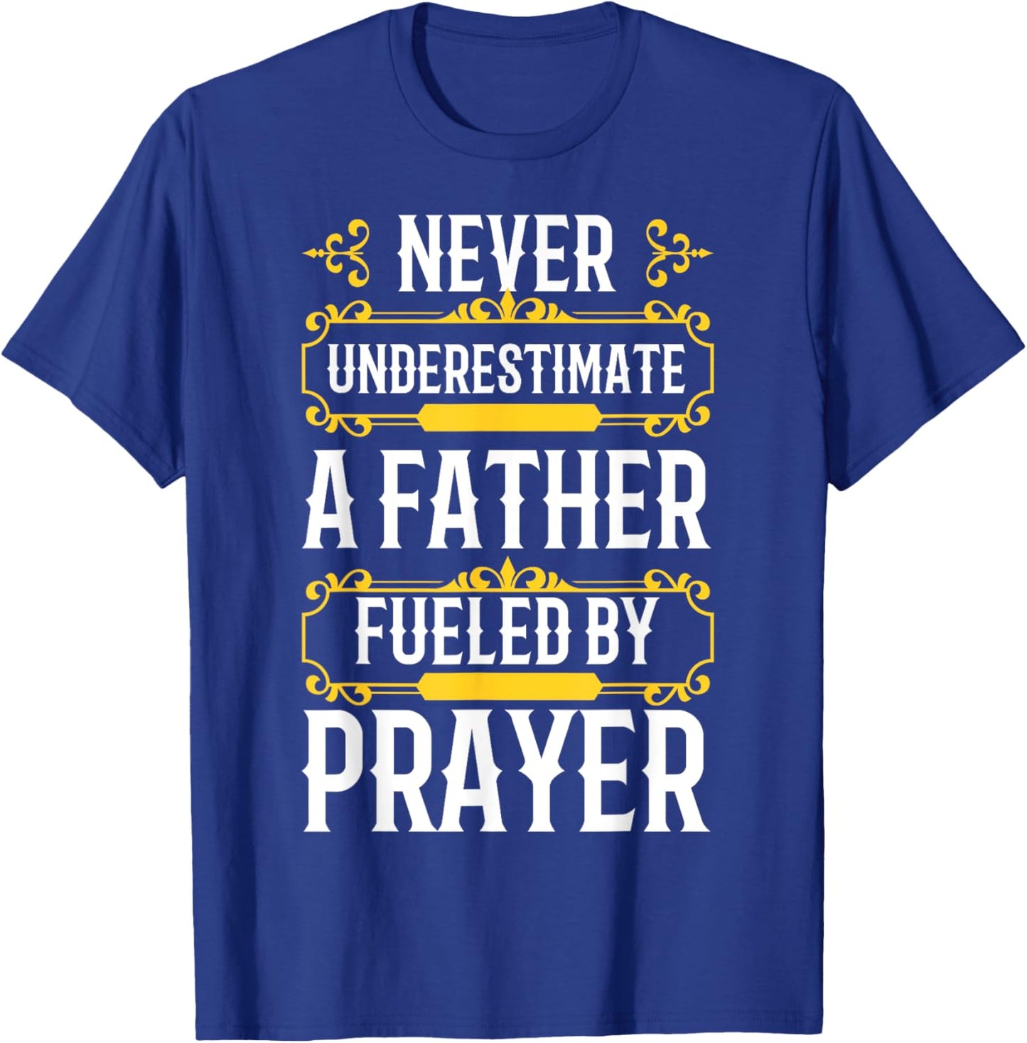 Best Dad Ever Religious Prayer Warrior Christian Fathers Day T-Shirt - T-Shirt | Royal