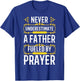Best Dad Ever Religious Prayer Warrior Christian Fathers Day T-Shirt - T-Shirt | Royal
