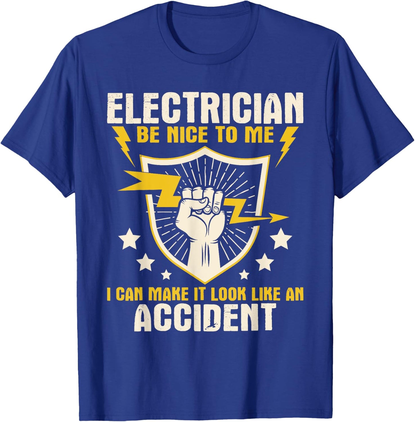 Electrician Be Nice to Me - Wireman Lineman Electrical Work T-Shirt - T-Shirt | Royal