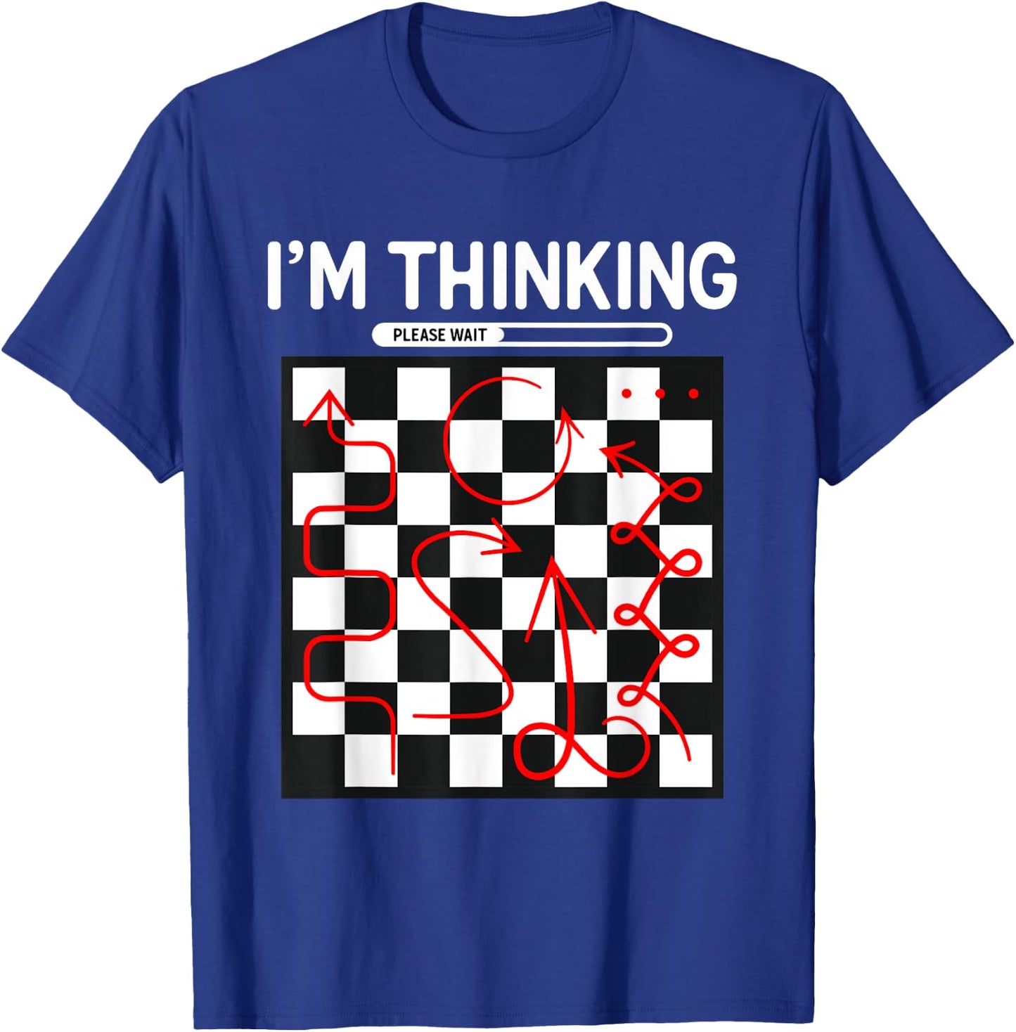 I'm Thinking Chess Apparel - Funny Chess T-Shirt - T-Shirt | Royal