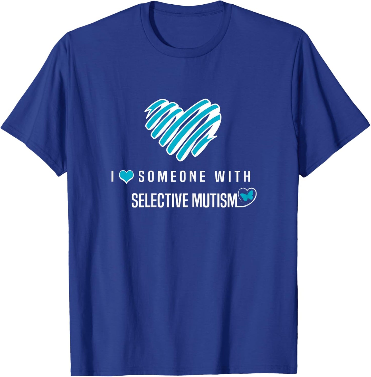 I Wear Teal For Selective Mutism Awareness T-Shirt - T-Shirt | Royal