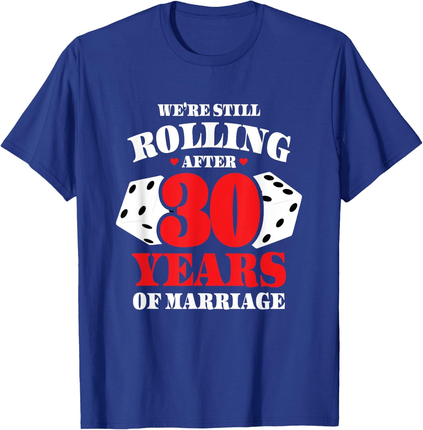 Couples Married 30 Years - Funny 30th Wedding Anniversary T-Shirt - T-Shirt | Royal