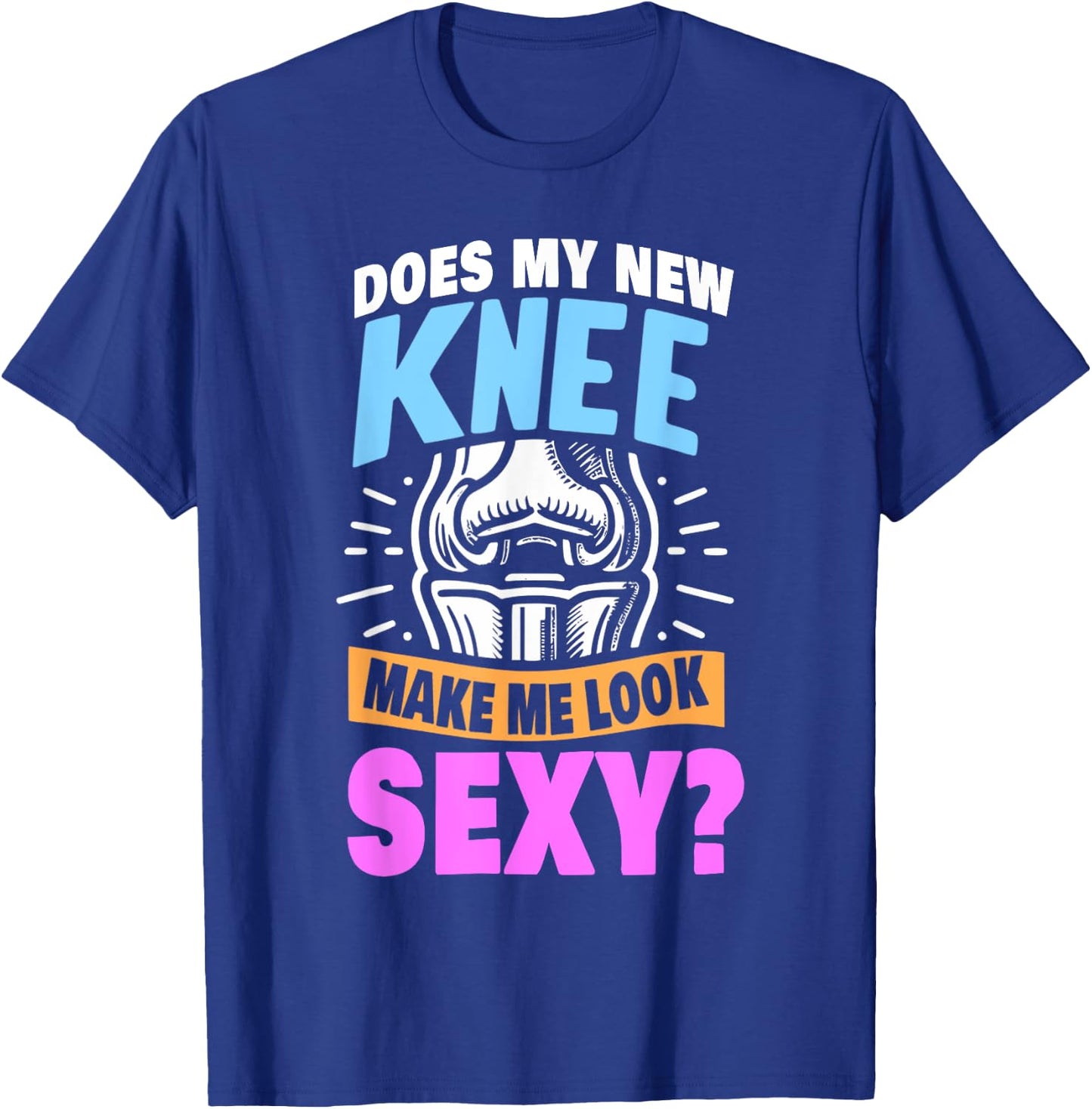New Knee Surgery Recovery Gift Funny Knee Replacement T-Shirt - T-Shirt | Royal
