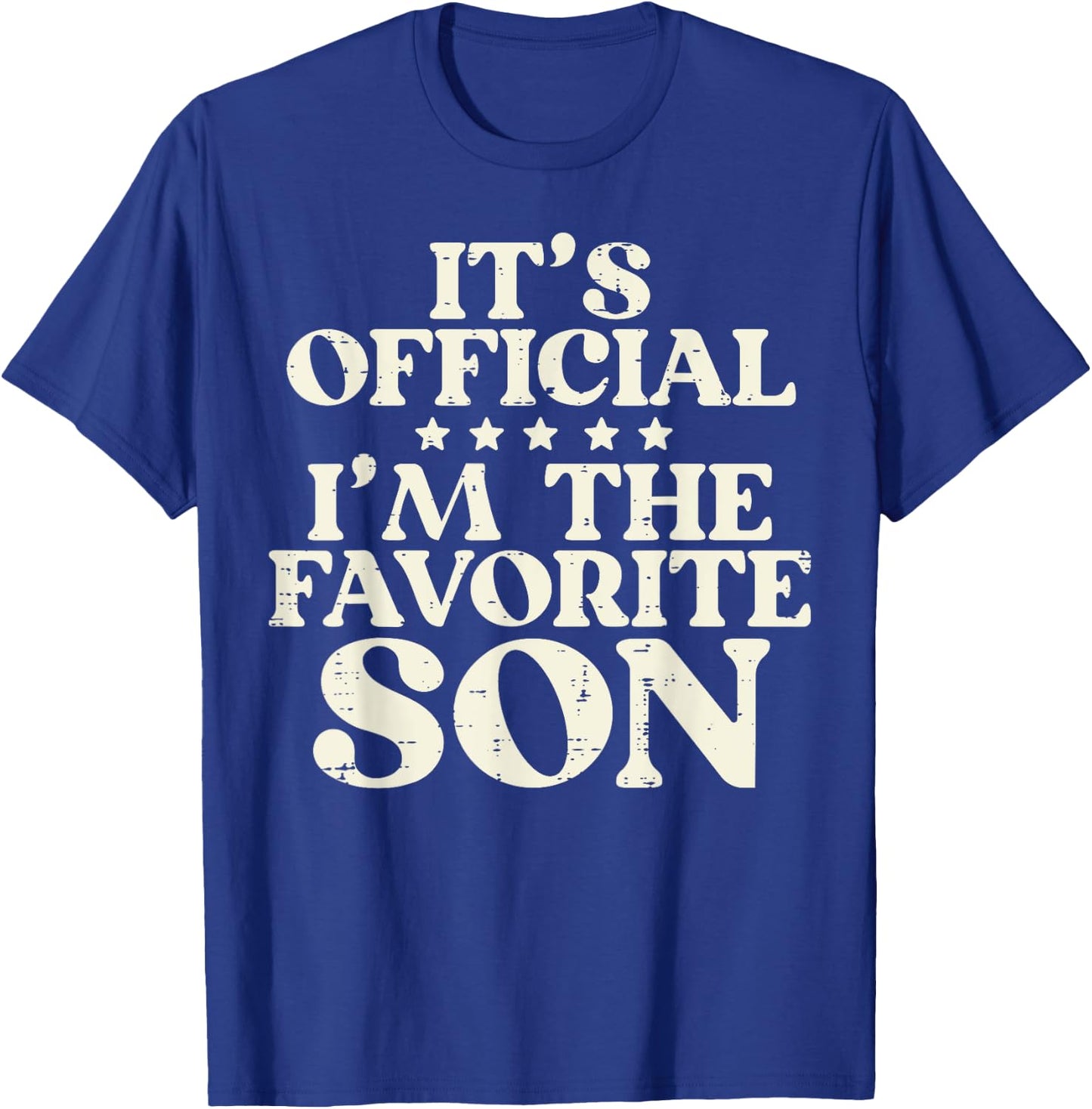 Favorite Son Hilarious Family Matching Boys Kids Toddler Men T-Shirt - T-Shirt | Royal