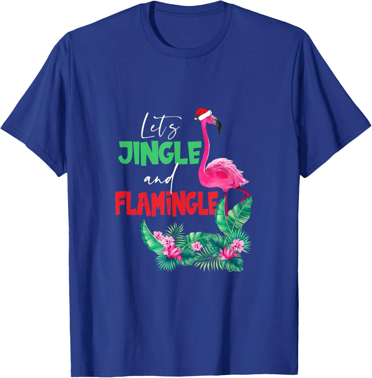 Let's Jingle And Flamingle Funny Christmas Xmas T-Shirt - T-Shirt | Royal
