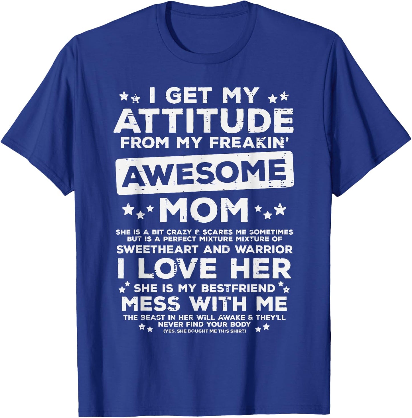Got My Attitude From Awesome Mom Mothers Day Daughter Son T-Shirt - T-Shirt | Royal
