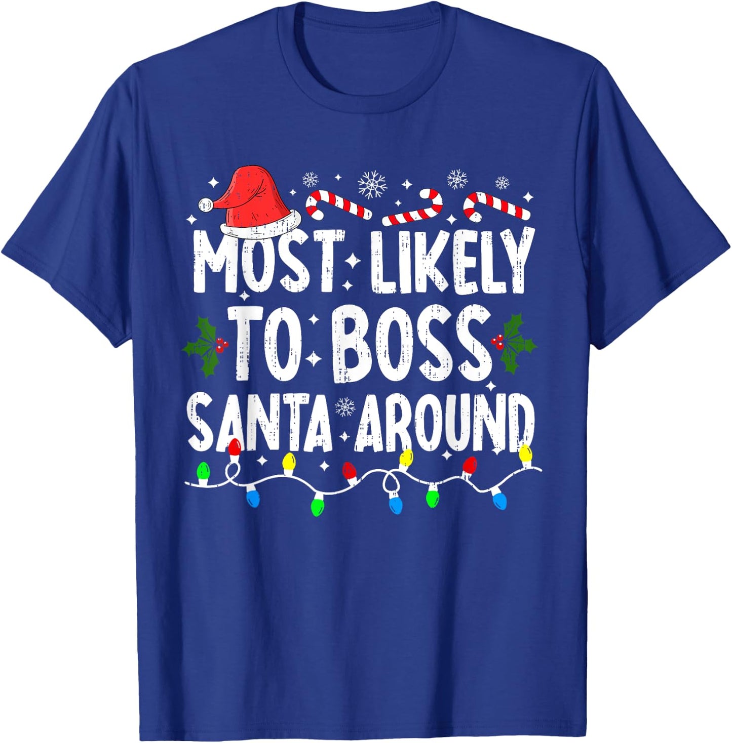 Most Likely To Boss Santa Around Family Matching Christmas T-Shirt - T-Shirt | Royal