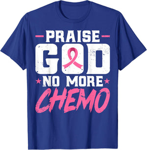 Praise God No More Chemo - Breast Cancer Awareness T-Shirt - T-Shirt | Royal