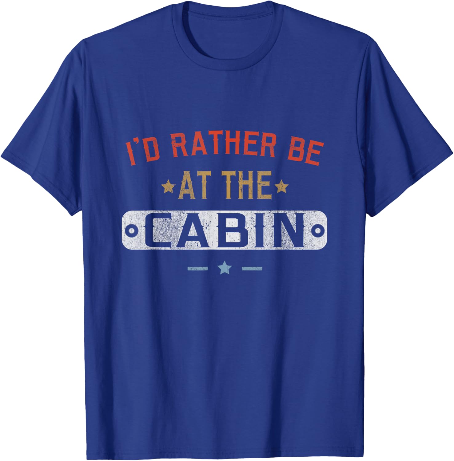 I'd Rather Be At The Cabin Retro Vintage Men Women T-Shirt - T-Shirt | Royal