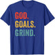 God Goals Grind Christian Workout Fitness Gym T-Shirt - T-Shirt | Royal