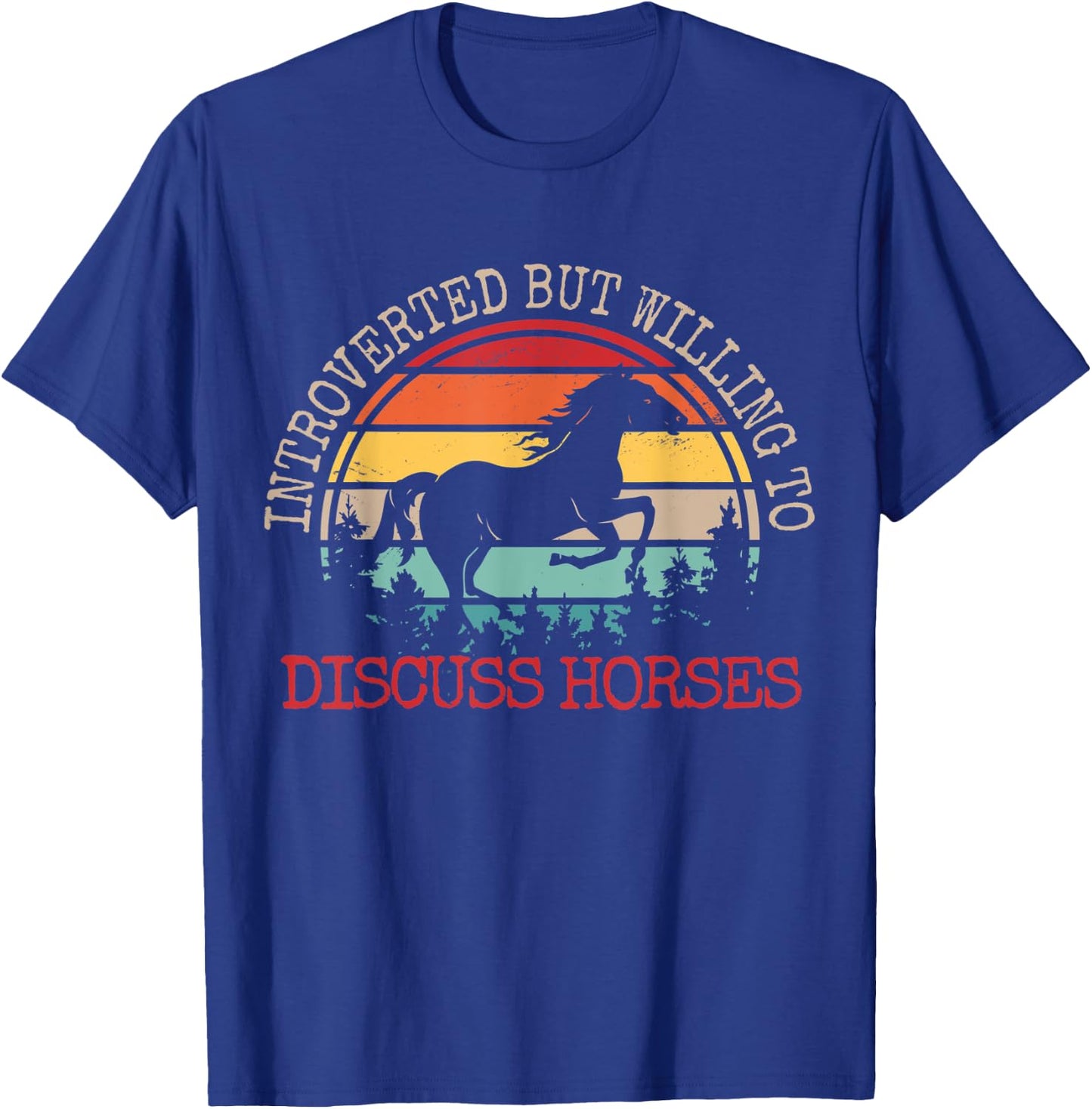 Introverted But Willing To Discuss Horses Funny Retro T-Shirt - T-Shirt | Royal