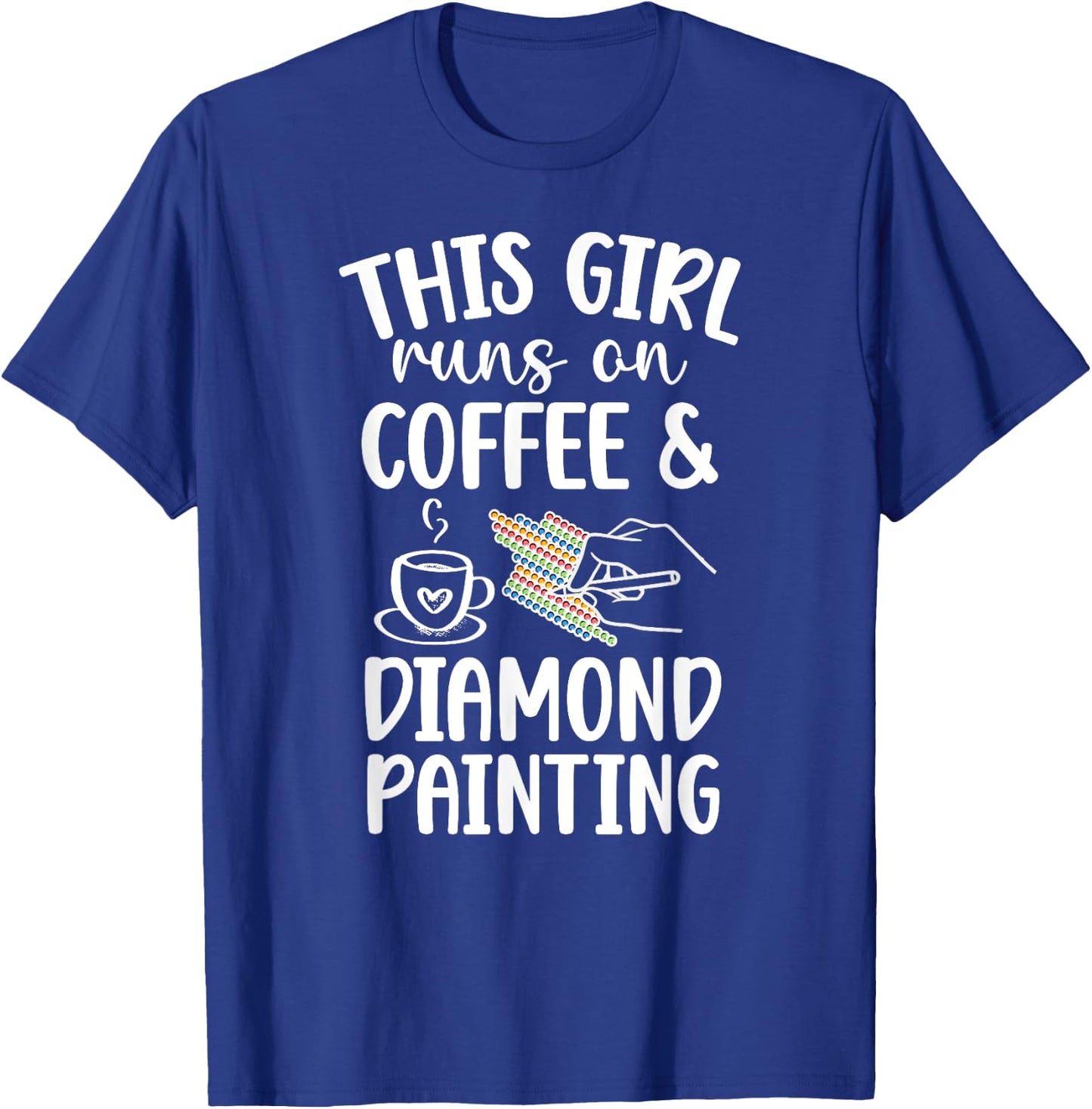 Coffee And Diamond Painting Diamond Painter T-Shirt - T-Shirt | Royal