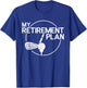 My Retirement Plan Golf Funny Golfing Retirement Men Women T-Shirt - T-Shirt | Royal
