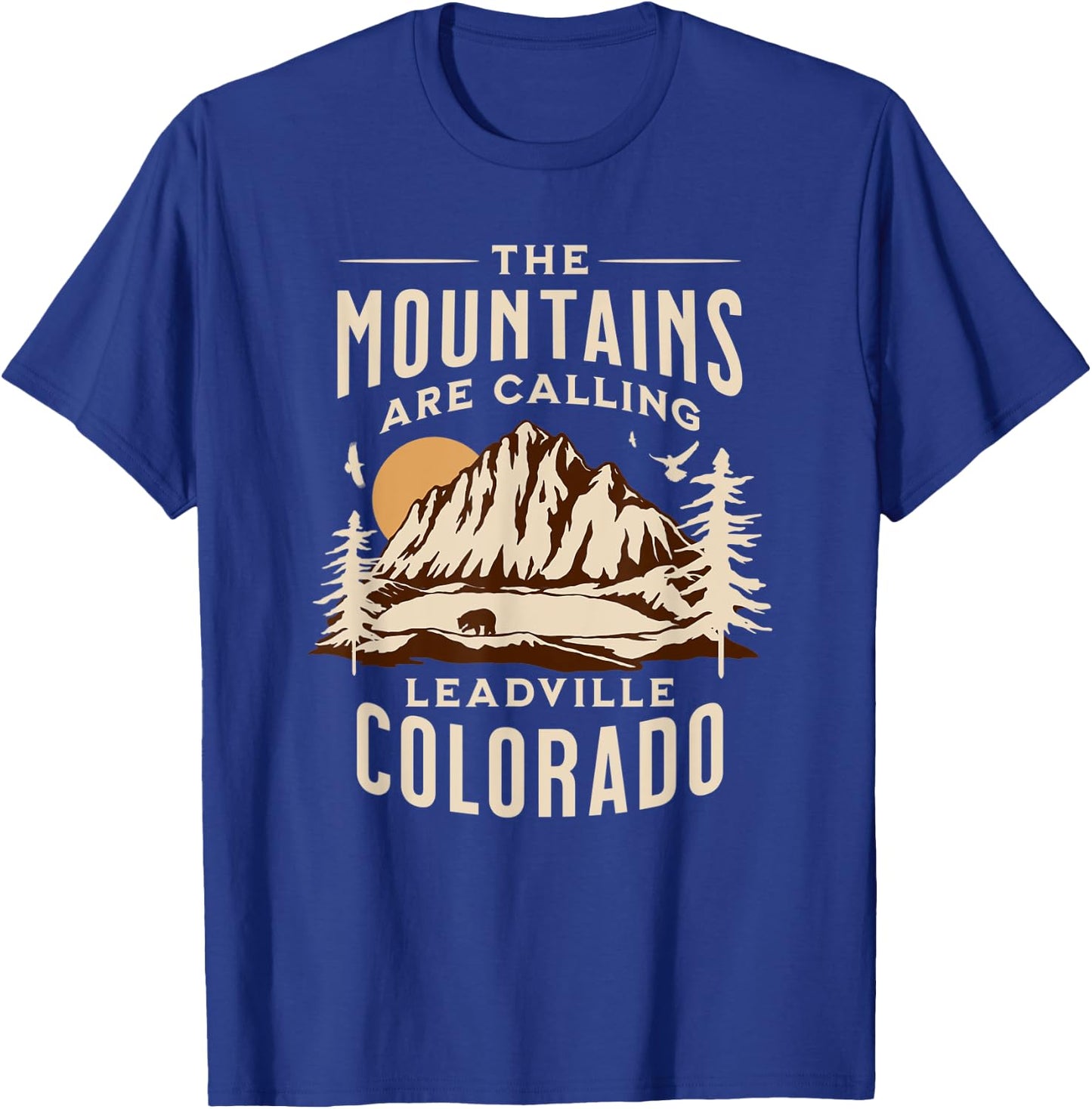 The Mountains Are Calling Leadville Colorado T-Shirt - T-Shirt | Royal